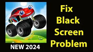 Fix Monster Truck Game For Kids Black Screen Error | Monster Truck Game For Kids Black Screen issue