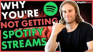 Why You're Not Getting Spotify Streams