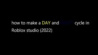 how to make a day and night cycle in Roblox studio 2022