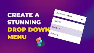 Figma Tutorial: How to Create a Stunning Drop-Down list for Seamless Navigation