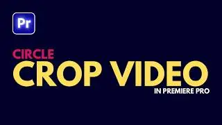 How to Circle Crop Video in Premiere Pro || Circle Crop Video