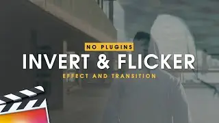 INVERT & FLICKER Effect / Transition (Final Cut Pro X)