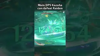 MAIN DPS KAZUHA CAN DEFEAT RAIDEN