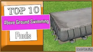 ✅ 10 Best Above Ground Swimming Pools of 2023