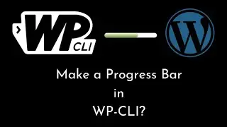 How to add Progress Bar for WP-CLI Custom Command? | WP-CLI | S2 E6