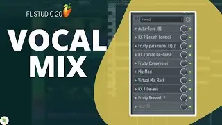 How to mix vocals in fl studio 20 like a pro