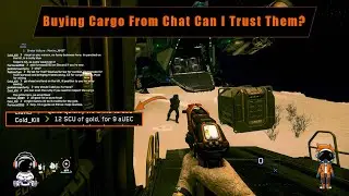 Buying Cargo From Chat In Star Citizen Can I Trust Them?