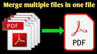 How To Merge Multiple Pdf Files Into One Pdf File ?