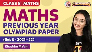 Maths Olympiad Previous Year Question Paper - Class 8 (Set B : 2021 - 22) | BYJU'S