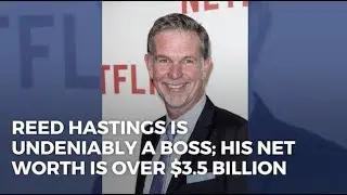 Reed Hastings: The Mastermind Behind Netflix