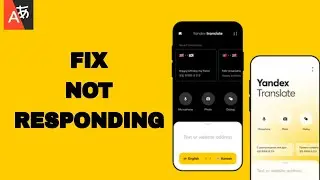 How To Fix And Solve Not Responding On Yandex Translate App | Final Solution