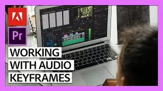 Audio Keyframes in Premiere Pro | Adobe Social Media Video Course