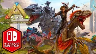 Ark Survival Evolved Nintendo Switch Gameplay Review [Ultimate Edition Upgrade] [Remake Update]