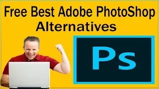 4 Free Best Adobe PhotoShop Alternatives For Windows / Mac / Linux