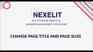 how to change page title and page slug of default pages of nexeli it