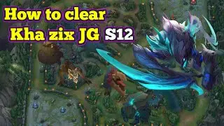 HOW TO CLEAR AS KHA ZIX JG IN SEASON 12