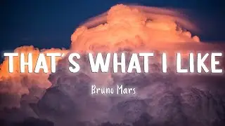 That’s What I Like - Bruno Mars [Lyrics/Vietsub]