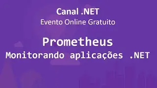 Monitoramento de aplicações .NET com Prometheus