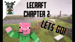 Lecraft C2 E1 | Lets get started!