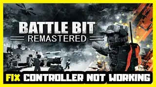 FIX BattleBit Remastered Controller/Gamepad Not Working on PC