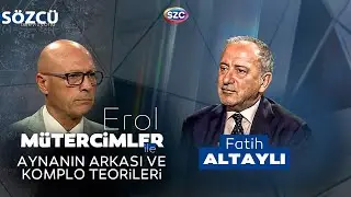 Fatih Altaylı & Erol Mütercimler | Aynanın Arkası ve Komplo Teorileri