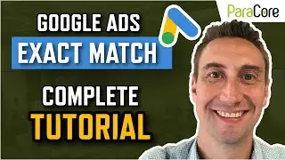 Google Ads Exact Match Keywords [Complete Guide 2021]