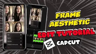 Cara Edit Frame Aesthetic Kaya Iphone di Capcut