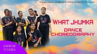 WHAT JHUMKA | DANCE CHOREOGRAPHY | NEW STARS DANCE STUDIO