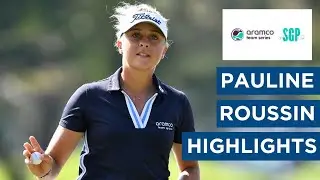 Pauline Roussin | Final Round Highlights | 64 (-8) | Aramco Team Series - Singapore