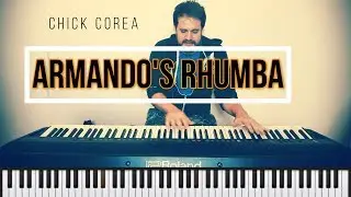 Chick Corea Armando's Rhumba Piano Solo