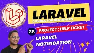 Laravel 10 full course for beginner -  Help Ticket Project -  laravel notification