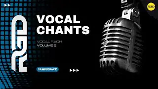 EDM Vocal Chants V3 - Royalty-free Vocal Pack