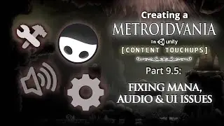 Creating a Metroidvania (like Hollow Knight) in Unity | Part 9.5: Fixing Mana Audio & UI Issues