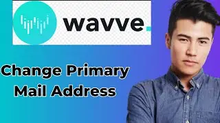 How To Change Primary Mail Address in Wavve Account ! 2023 (Add and Remove)