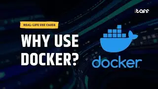 Why Use Docker: Real-life Use Cases