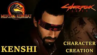 Cyberpunk 2077 Kenshi from Mortal Kombat Character Creation & Clothes