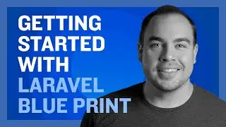 Getting Started with Laravel Blue Print, Part 2: Setting up and Installing