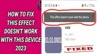 How to fix TikTok this effect does not work with this device TikTok effect does not work problem