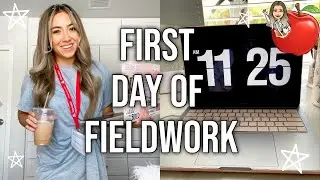 FIRST DAY OF FIELDWORK!! // ELEMENTARY EDUCATION MAJOR!!