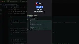 IntelliJ IDEA 2024.2: GraalJS in the HTTP Client