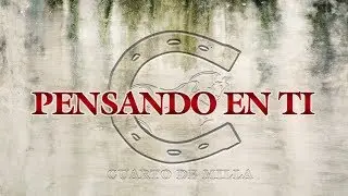 Cuarto De Milla - Pensando En Ti (Lyric Video)