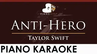 Taylor Swift - Anti-Hero - HIGHER Key (Piano Karaoke Instrumental)