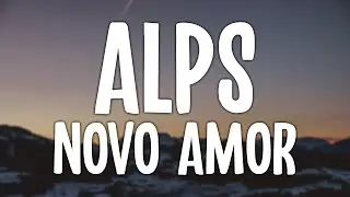 Novo Amor & Ed Tullett - Alps (Lyric Video)