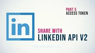 5. LinkedIn API v2 with PHP - Fetching Access Token