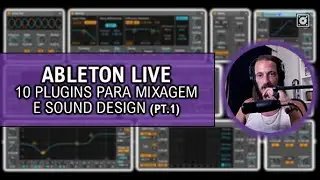 Como Mixar no Ableton Live | Recomendação de 10 Plug-Ins ( Masterclass)