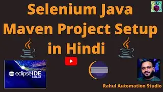 🔥Selenium Java Maven Project Setup(Eclipse) in Hindi🔥