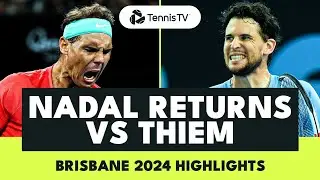 Rafael Nadal Singles Comeback vs Dominic Thiem! | Brisbane 2024 Highlights