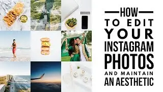 HOW I EDIT MY INSTAGRAM PHOTOS | VSCO | CELL PHONE PHOTOGRAPY