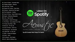 Acoustic Rock Songs - Top 20 Greatest Rock Songs On Spotify