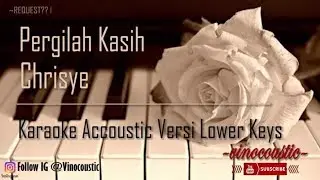 Chrisye - Pergilah Kasih Karaoke Piano Versi Lower Keys